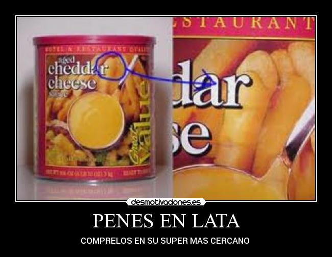 PENES EN LATA - COMPRELOS EN SU SUPER MAS CERCANO