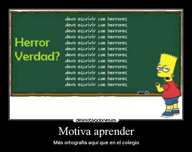 Motiva aprender - Más ortografía aquí que en el colegio
