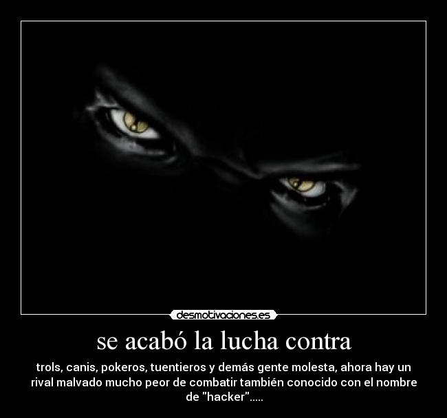 carteles maldad hacker desmotivaciones