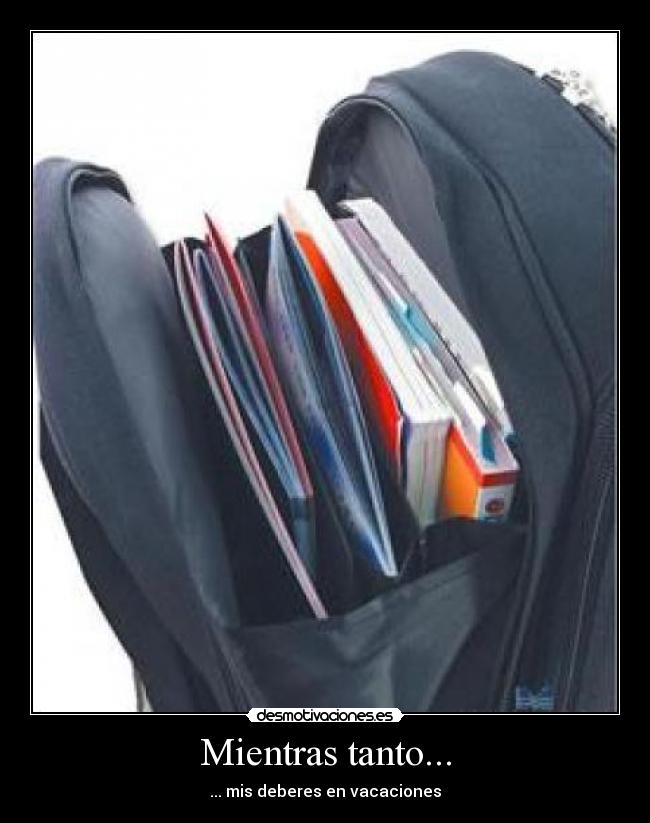 Mientras tanto... - ... mis deberes en vacaciones