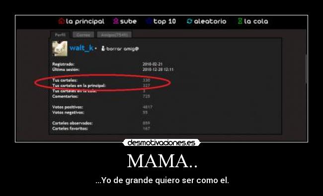 MAMA.. - ...Yo de grande quiero ser como el.