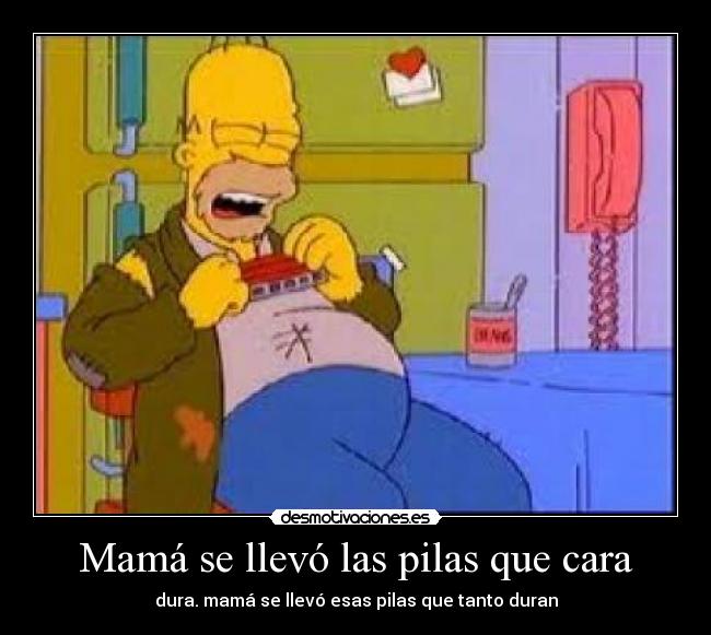 Mamá se llevó las pilas que cara -