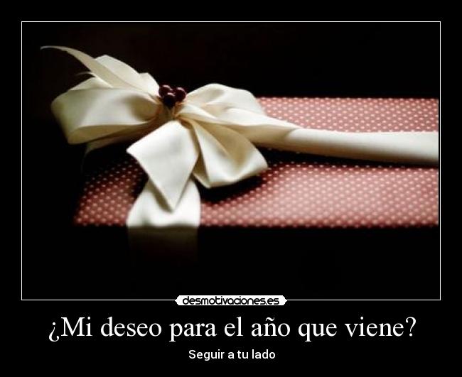 carteles mi deseo para ano que viene seguir lado pelenagolden amo desmotivaciones
