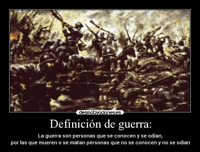 Definición de guerra: - 