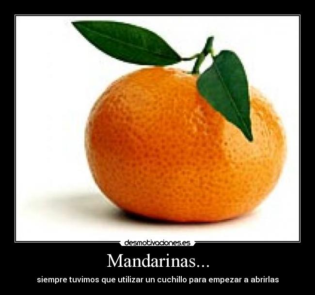 Mandarinas... -