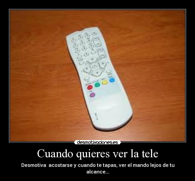 Cuando quieres ver la tele -