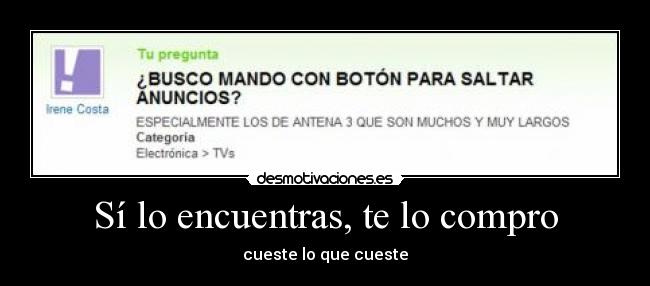 Sí lo encuentras, te lo compro -