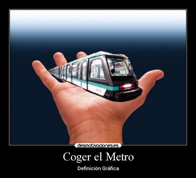 Coger el Metro - Definición Gráfica