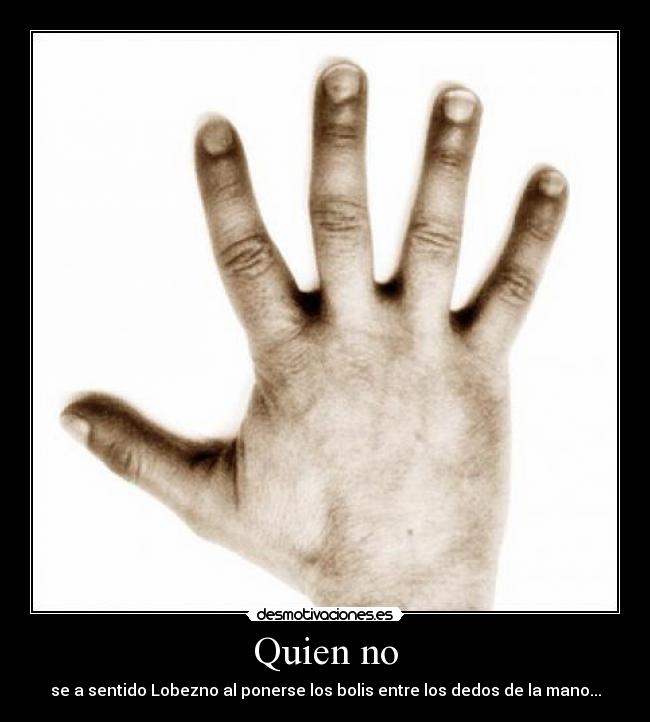 Quien no -