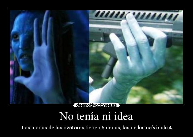No tenía ni idea - Las manos de los avatares tienen 5 dedos, las de los navi solo 4
