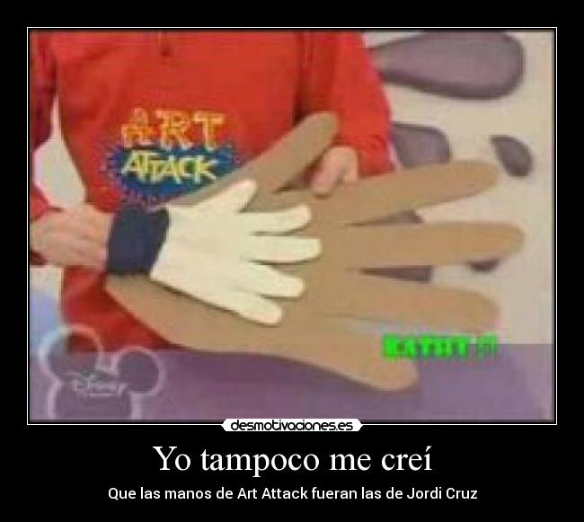 Yo tampoco me creí -