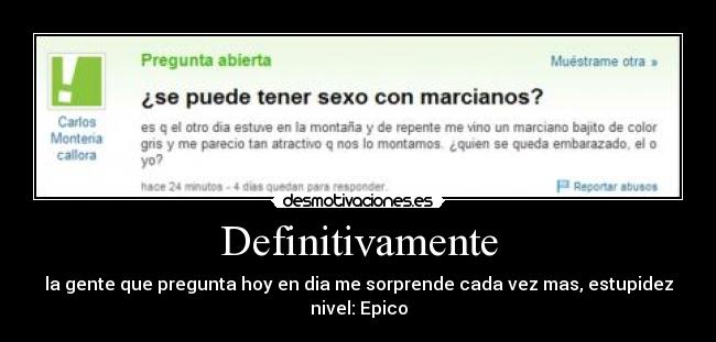 carteles definitivamente gente pregunta interesante sorprende cada vez mas estupidez nivel epico yahoo desmotivaciones