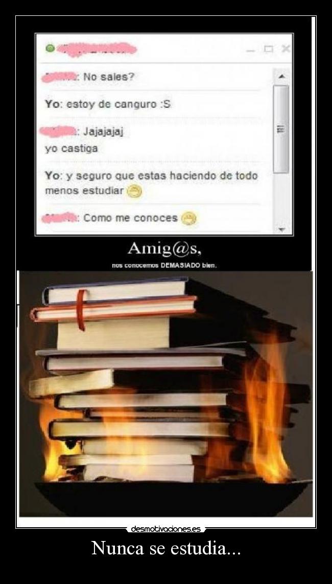 Nunca se estudia... -