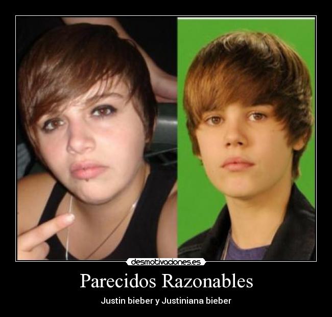 Parecidos Razonables - Justin bieber y Justiniana bieber