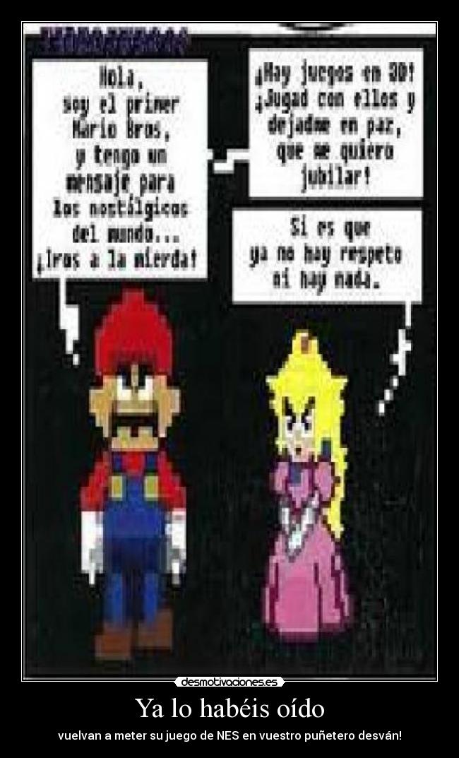 Ya lo habéis oído - vuelvan a meter su juego de NES en vuestro puñetero desván!