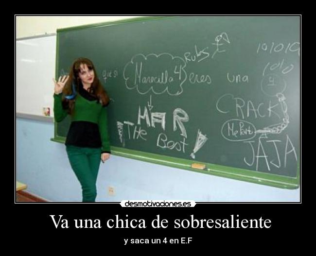 Va una chica de sobresaliente -