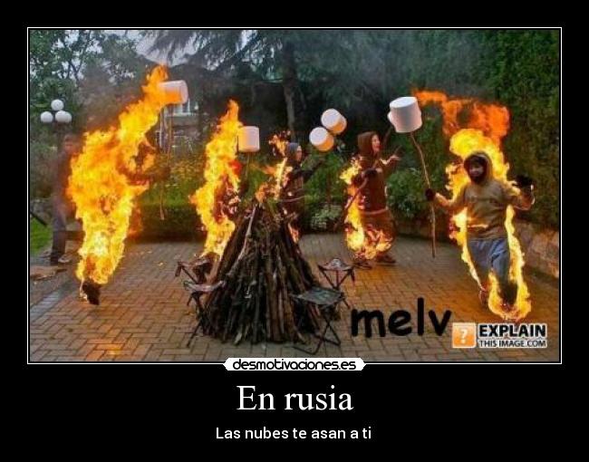 En rusia - Las nubes te asan a ti