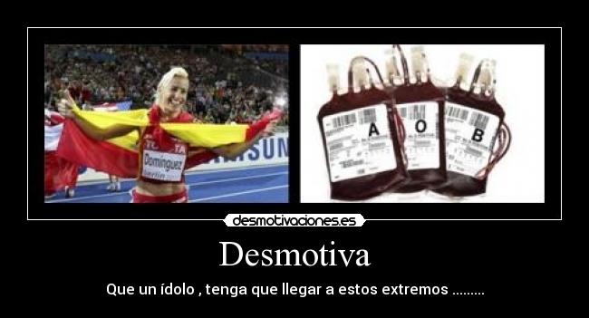Desmotiva - Que un ídolo , tenga que llegar a estos extremos .........