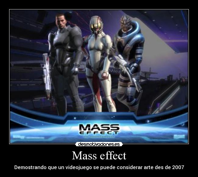 Mass effect - Demostrando que un videojuego se puede considerar arte des de 2007