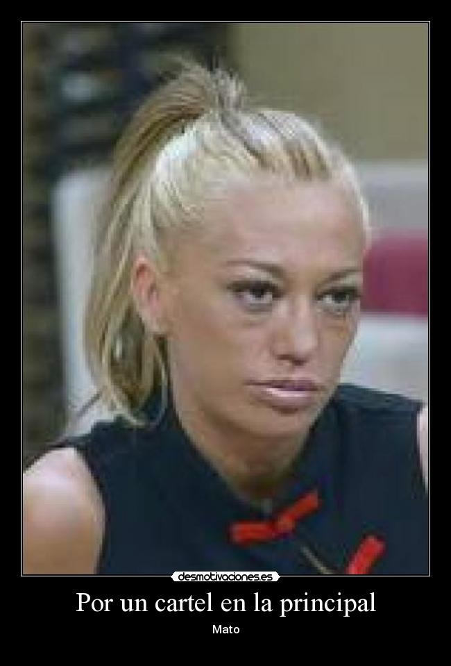 Por un cartel en la principal -