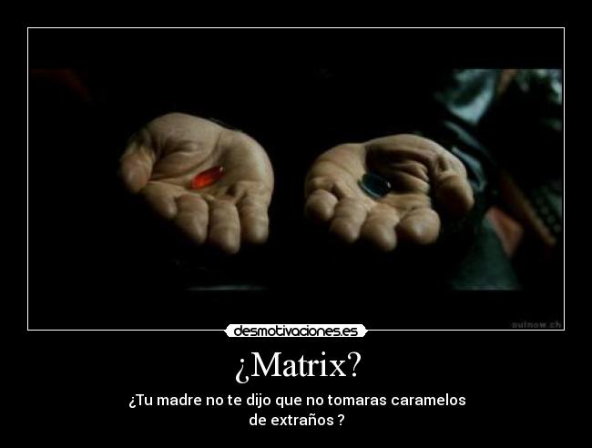 ¿Matrix? -
