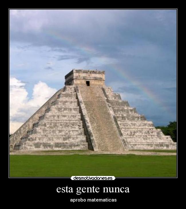 esta gente nunca - aprobo matematicas