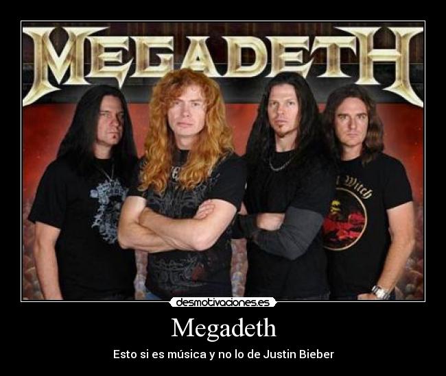 carteles megadeth dave mustaine musica speed thrash metal rock heavy justin bieber anti desmotivaciones