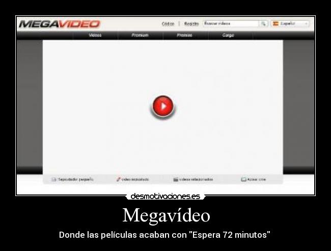 Megavídeo - Donde las películas acaban con Espera 72 minutos 