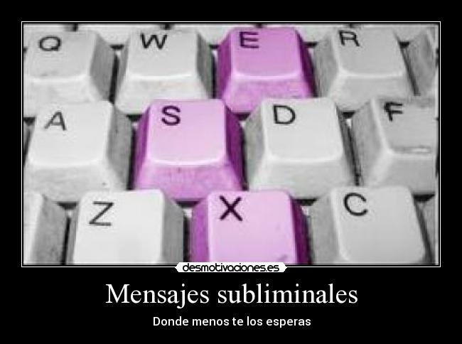 Mensajes subliminales - Donde menos te los esperas
