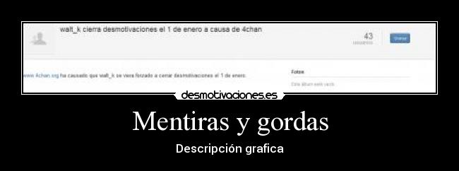 Mentiras y gordas - Descripción grafica