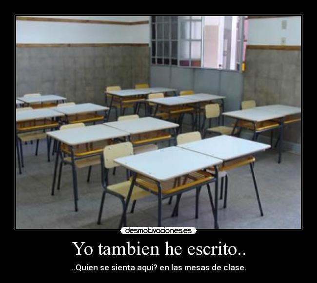 Yo tambien he escrito.. - 