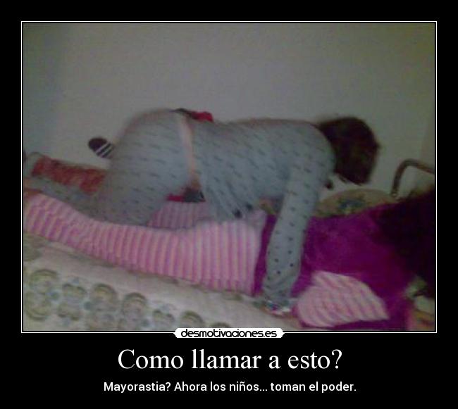 carteles como llamar esto mayorastia ahora nino toman poder desmotivaciones