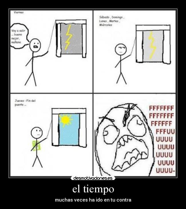 el tiempo - muchas veces ha ido en tu contra