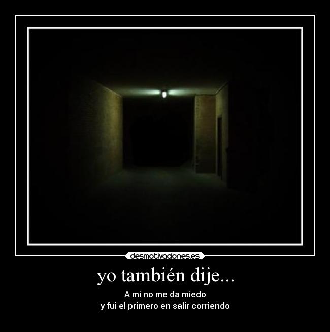 yo también dije... - 