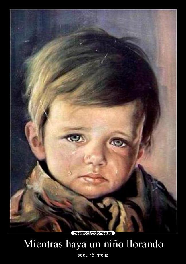 Mientras haya un niño llorando - 