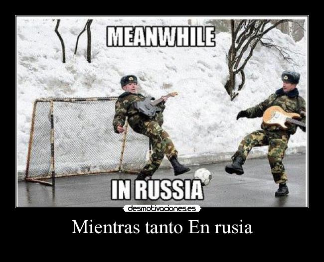 Mientras tanto En rusia -