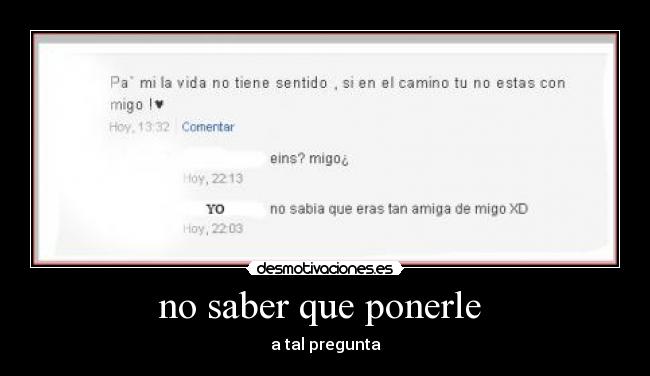 no saber que ponerle  - 