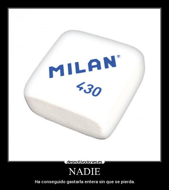 NADIE - Ha conseguido gastarla entera sin que se pierda.