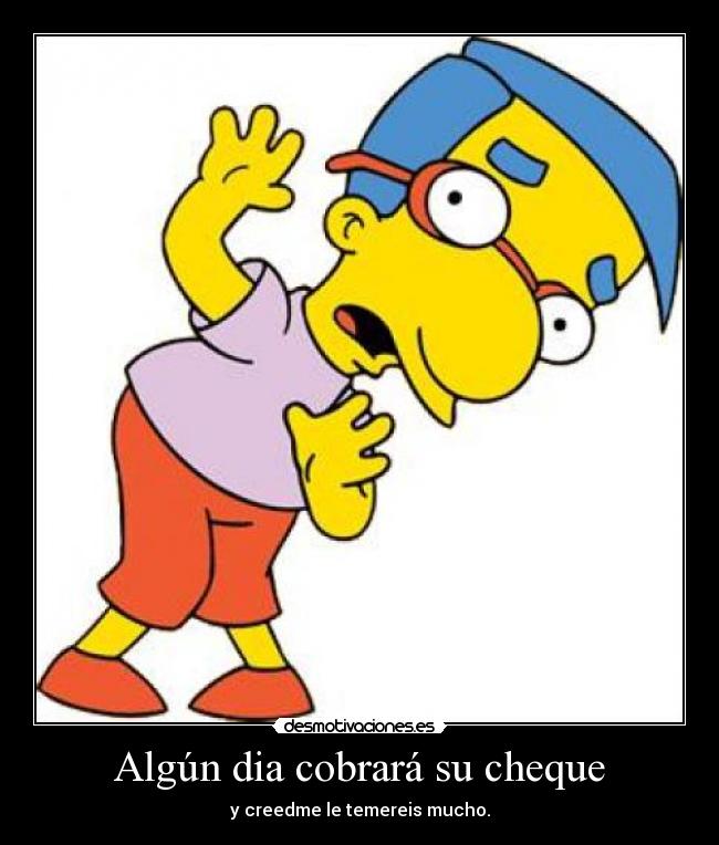 Algún dia cobrará su cheque -