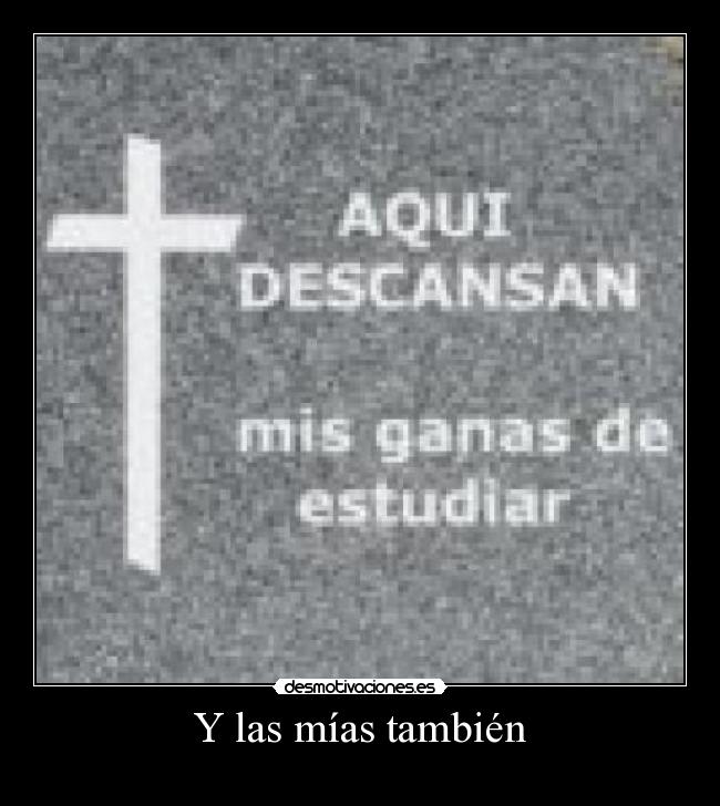 Y las mías también -