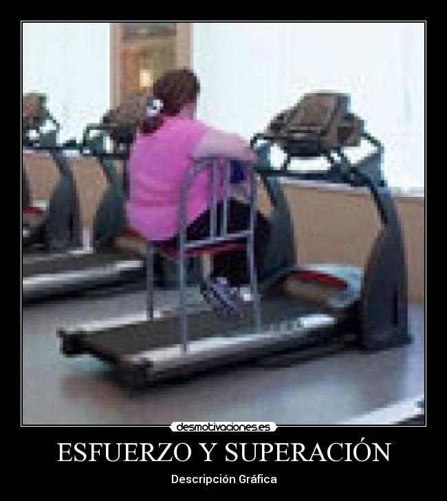 ESFUERZO Y SUPERACIÓN - Descripción Gráfica