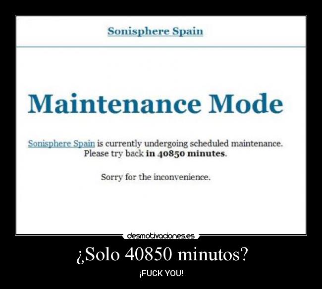 ¿Solo 40850 minutos? - ¡FUCK YOU!