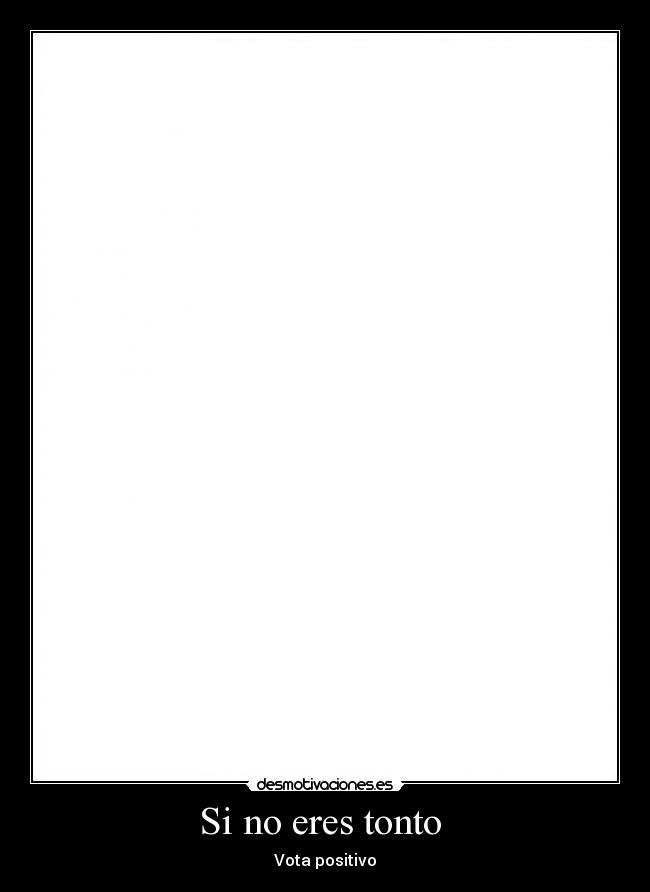 Si no eres tonto  - 