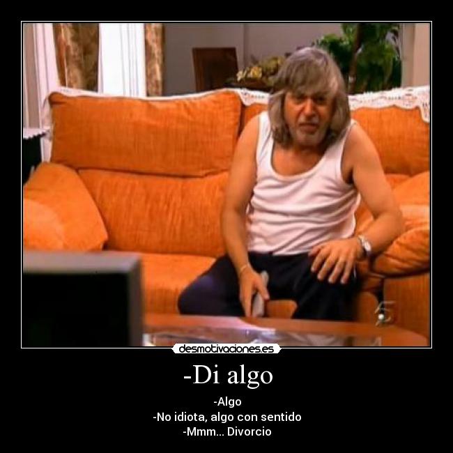 carteles algo divorcio flipytaker desmotivaciones