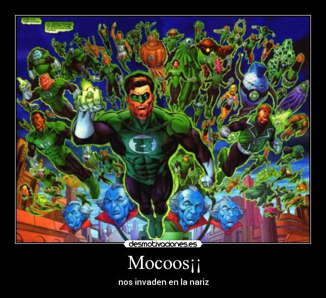 Mocoos¡¡ - nos invaden en la nariz