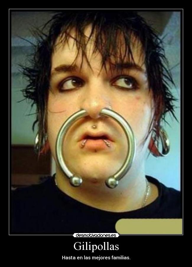 Gilipollas - Hasta en las mejores familias.