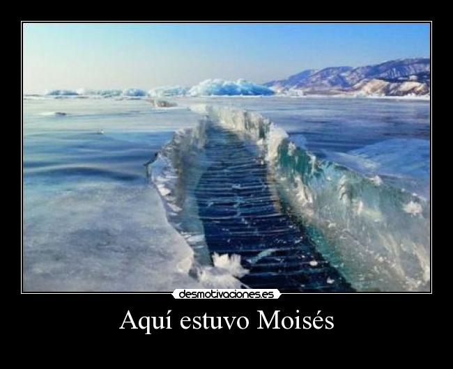 Aquí estuvo Moisés - 