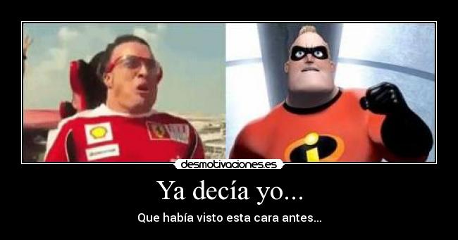 Ya decía yo... - Que había visto esta cara antes...