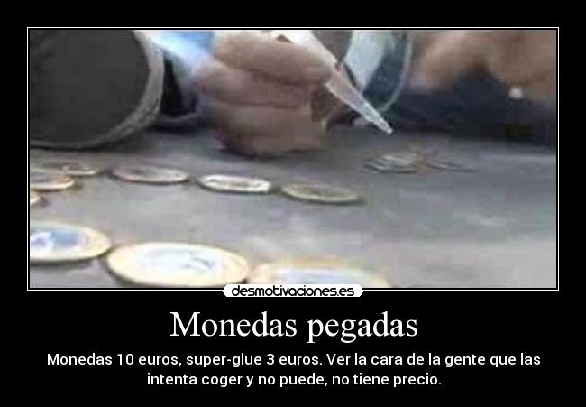 Monedas pegadas -