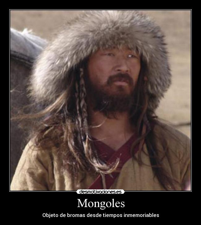 carteles mongol tiempos inmemoriables desmotivaciones